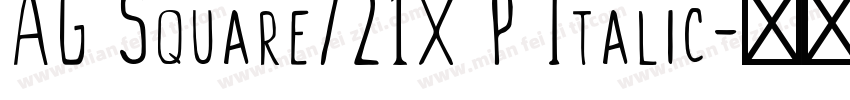 AG Square721X P Italic字体转换